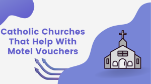 Catholic Churches That Help With Motel Vouchers[2022]