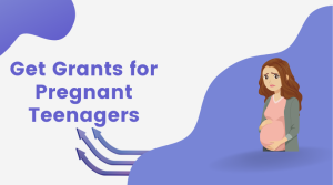 How to Get Grants for Pregnant Teenagers