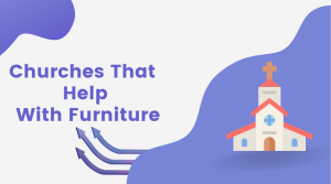 Top 10 Churches That Help With Furniture